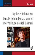 Télécharger le livre :  Mythe et fabulation dans la fiction fantastique et merveilleuse de Neil Gaiman