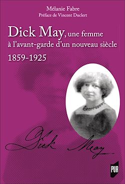 Télécharger le livre :  Dick May, une femme à l'avant-garde d'un nouveau siècle