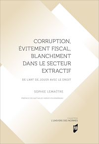 Télécharger le livre :  Corruption, évitement fiscal, blanchiment dans le secteur extractif