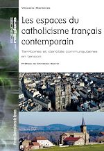 Télécharger le livre :  Les espaces du catholicisme français contemporain