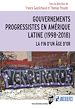 Télécharger le livre :  Gouvernements progressistes en Amérique latine (1998-2018)