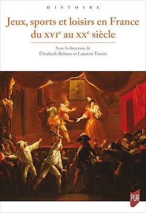 Téléchargez le livre :  Jeux, sports et loisirs en France du xvie au xxe siècle