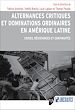 Télécharger le livre :  Alternances critiques et dominations ordinaires en Amérique latine