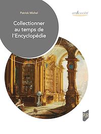 Téléchargez le livre :  Collectionner au temps de l'encyclopédie