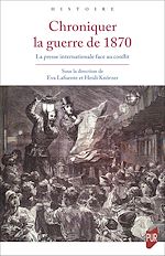 Download this eBook Chroniquer la guerre de 1870