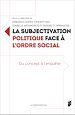 Télécharger le livre :  La subjectivation politique face à l'ordre social