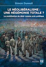 Télécharger le livre :  Le néolibéralisme : une hégémonie totale ?