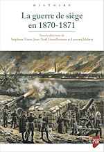 Télécharger le livre :  La guerre de siège en 1870-1871
