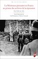 Télécharger le livre :  La Résistance pionnière en France au prisme des archives de la répression