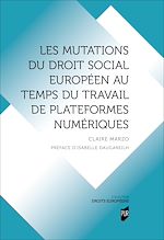 Télécharger le livre :  Les mutations du droit social européen au temps du travail de plateformes numériques