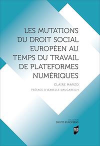Téléchargez le livre :  Les mutations du droit social européen au temps du travail de plateformes numériques