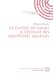 Télécharger le livre :  Le Contrat de travail à l'épreuve des spécificités sportives