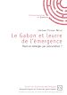 Télécharger le livre :  Le Gabon et leurre de l'émergence