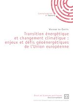 Download this eBook Transition énergétique et changement climatique : enjeux et défis géoénergétiques de l'Union européenne