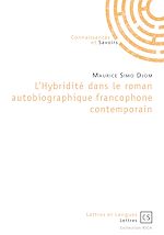 Download this eBook L'Hybridité dans le roman autobiographique francophone contemporain