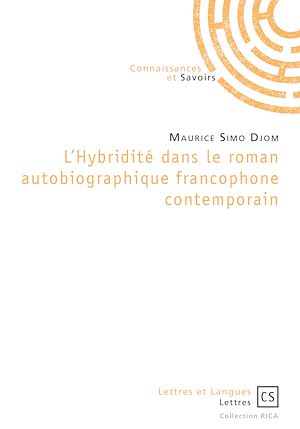 Téléchargez le livre :  L'Hybridité dans le roman autobiographique francophone contemporain