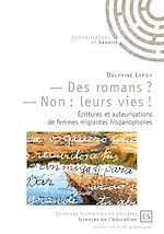 Télécharger le livre :  - Des romans ? - Non : leurs vies !
