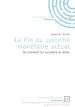 Télécharger le livre :  La fin du système monétaire actuel