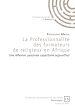 Télécharger le livre :  La Professionnalité des formateurs de religieux en Afrique