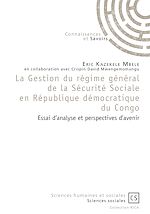 Download this eBook La Gestion du régime général de la Sécurité Sociale en République démocratique du Congo