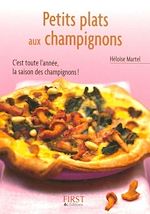 Télécharger le livre :  Le Petit Livre de - Petits plats aux champignons