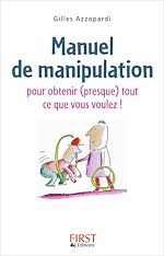 Télécharger le livre :  Manuel de manipulation pour obtenir (presque) tout ce que vous voulez