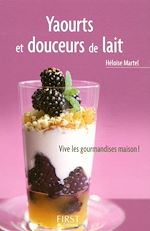 Télécharger le livre :  Le petit livre de - yaourts et douceurs de lait