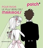 Télécharger le livre :  PATCH pour avoir le plus beau des mariages