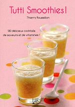 Télécharger le livre :  Le Petit Livre de - Tutti Smoothies !