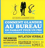 Télécharger le livre :  Comment glander au bureau en passant pour un pro et autres techniques de survie en entreprise
