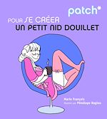 Télécharger le livre :  PATCH pour se créer un petit nid douillet