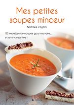 Télécharger le livre :  Le Petit Livre de - Mes petites soupes minceur