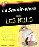 Télécharger le livre :  Le Savoir-vivre Pour les Nuls