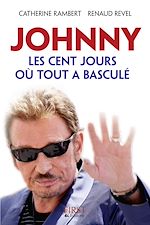 Télécharger le livre :  Johnny, les cent jours où tout a basculé