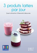 Télécharger le livre :  Le Petit Livre de - 3 produits laitiers par jour