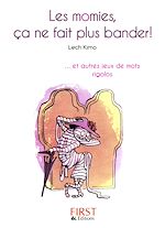 Télécharger le livre :  Le petit livre de - les momies, ça ne fait plus bander !