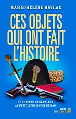 Télécharger le livre :  Ces objets qui ont fait l'Histoire