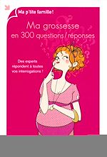 Télécharger le livre :  Ma grossesse en 300 questions / réponses