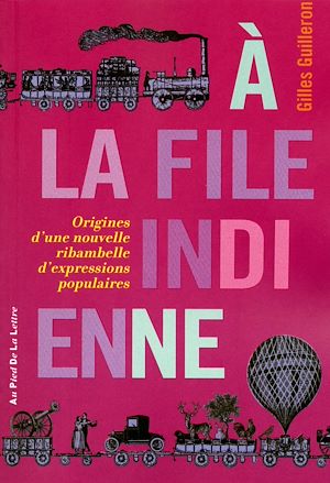 Téléchargez le livre :  A la file indienne
