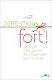 Télécharger le livre :  Serre-moi fort !
