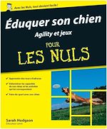 Télécharger le livre :  Eduquer son chien - Agility et jeux Pour les Nuls