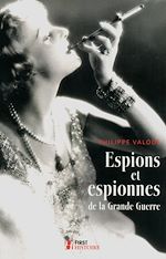 Télécharger le livre :  Espions et espionnes de la Grande Guerre