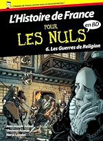 Télécharger le livre :  Histoire de France en BD Pour les Nuls - Tome 6 : Les guerres de religion