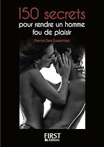 Télécharger le livre :  Petit livre de - 150 secrets pour rendre un homme fou de plaisir