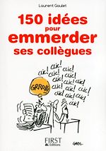 Télécharger le livre :  Petit Livre de - 150 idées pour emmerder ses collègues