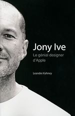 Télécharger le livre :  Jony Ive - Le génial designer d'Apple