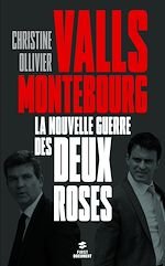 Télécharger le livre :  Monteboug / Valls, la nouvelle guerre des Deux-Roses