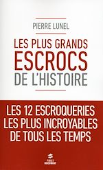 Télécharger le livre :  Les plus grands escrocs de l'Histoire
