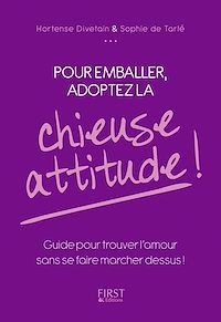 Téléchargez le livre :  Pour emballer, adoptez la chieuse attitude !