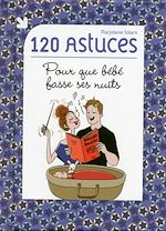 Télécharger le livre :  120 astuces pour que bébé fasse ses nuits
